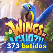 373 batidos